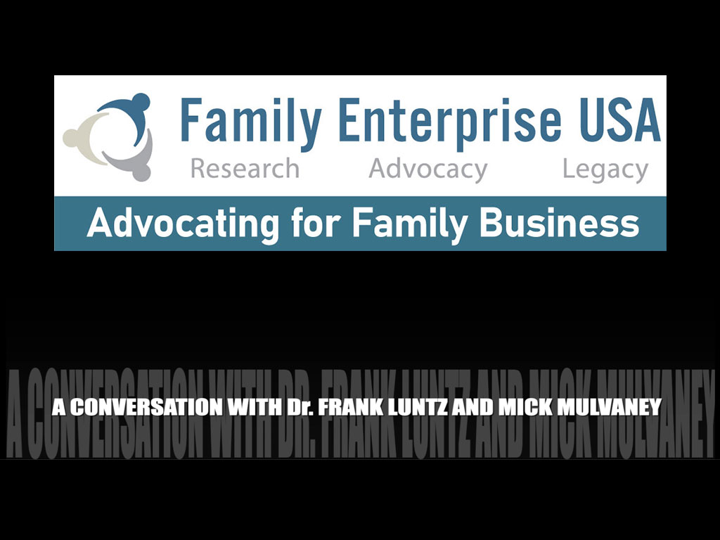 Frank Luntz and Mick Mulvaney Sound the Alarm on Congress' Lack of Understanding of Family Businesses