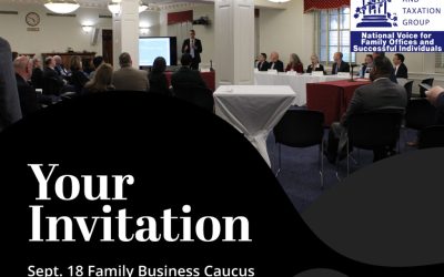 Don’t Miss the Fall Congressional Caucus Meeting on Family Business & Taxes